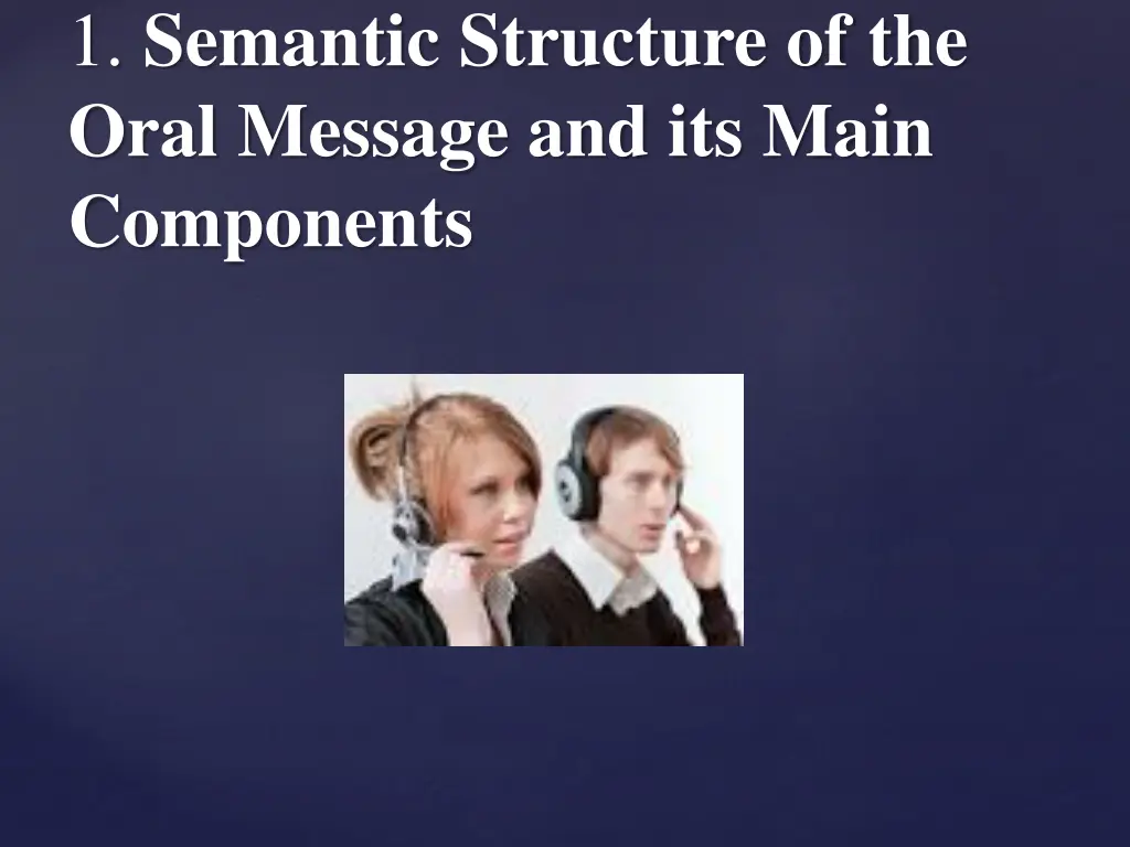 1 semantic structure of the oral message