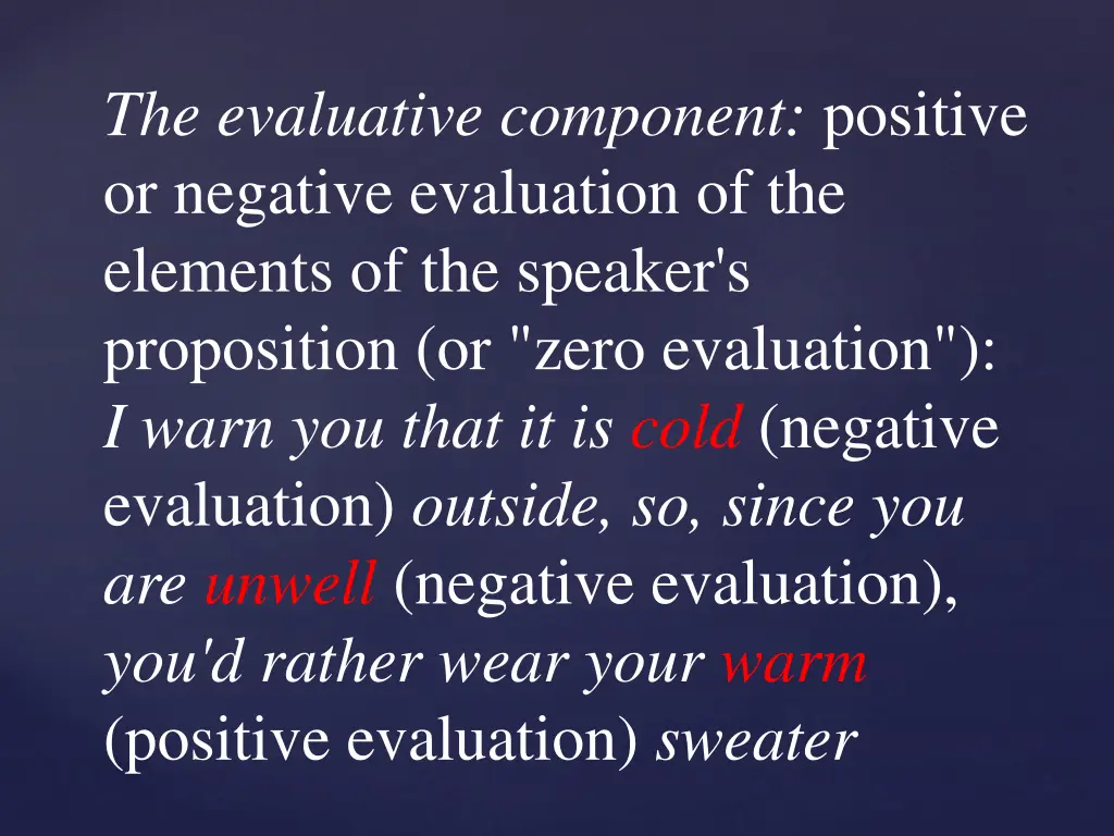 the evaluative component positive or negative