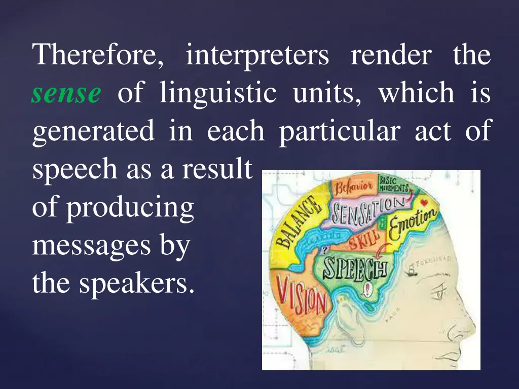 therefore interpreters render the sense