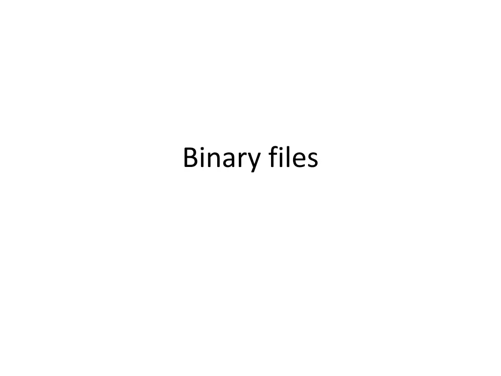 binary files