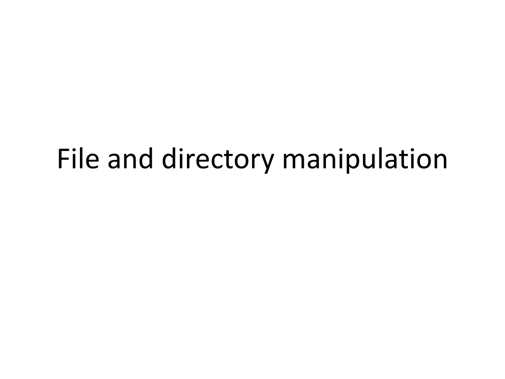 file and directory manipulation