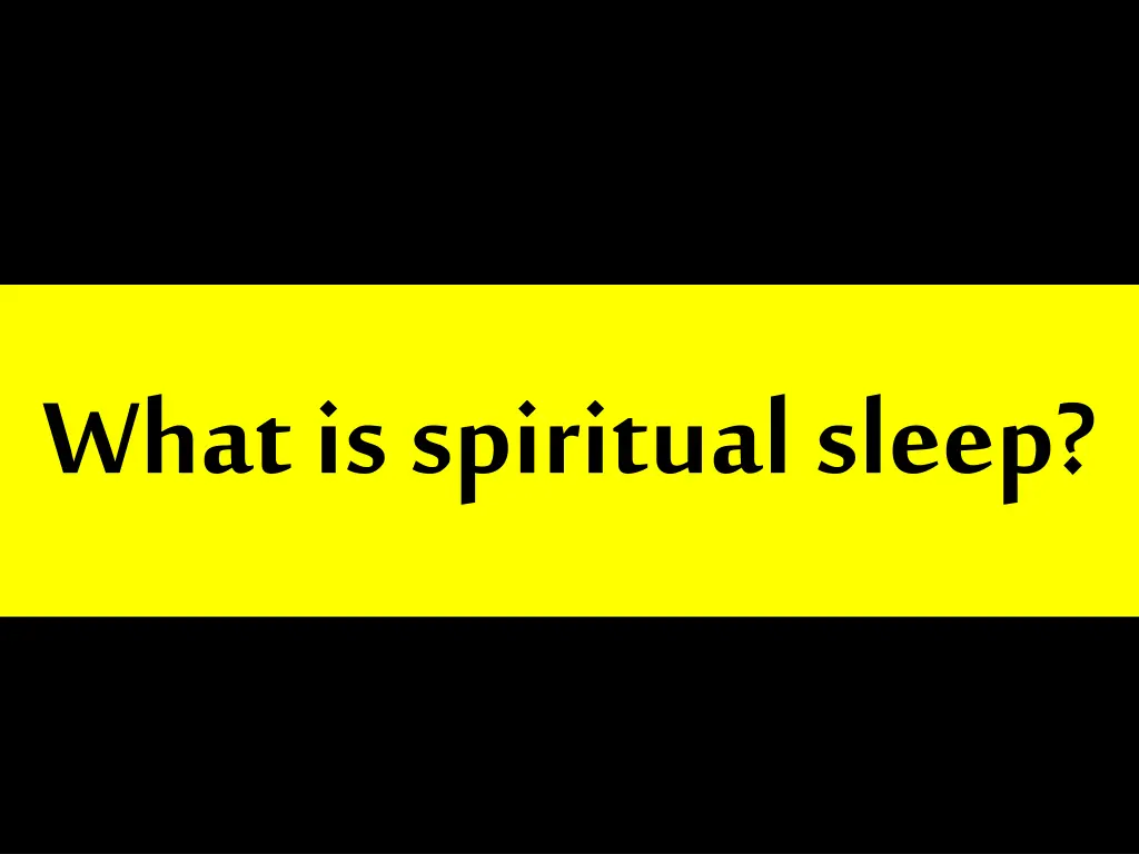 whatisspiritual sleep