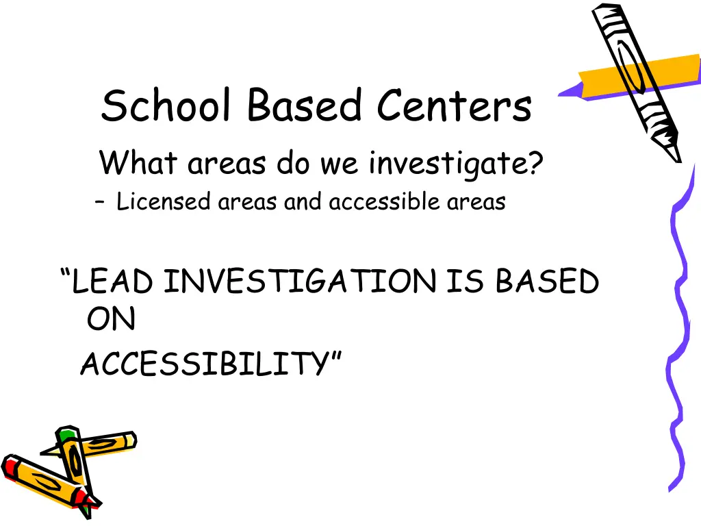 school based centers what areas do we investigate