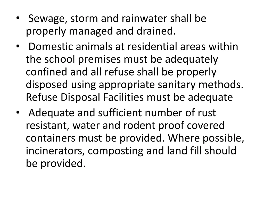 sewage storm and rainwater shall be properly