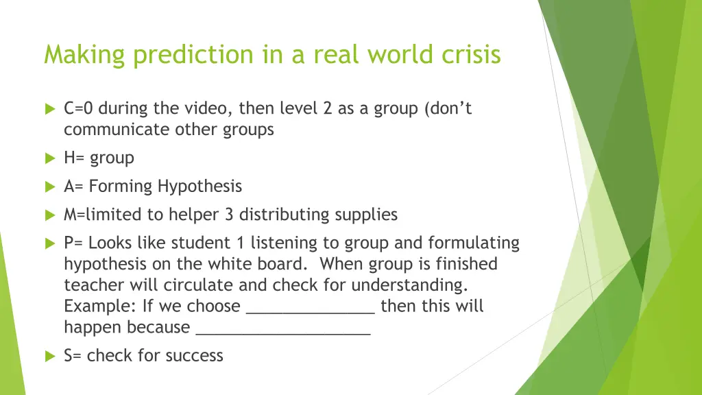 making prediction in a real world crisis