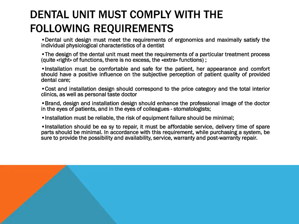 dental unit must comply with the following