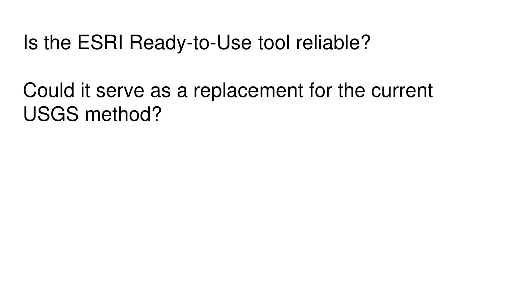 is the esri ready to use tool reliable