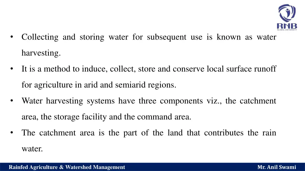 collecting and storing water for subsequent