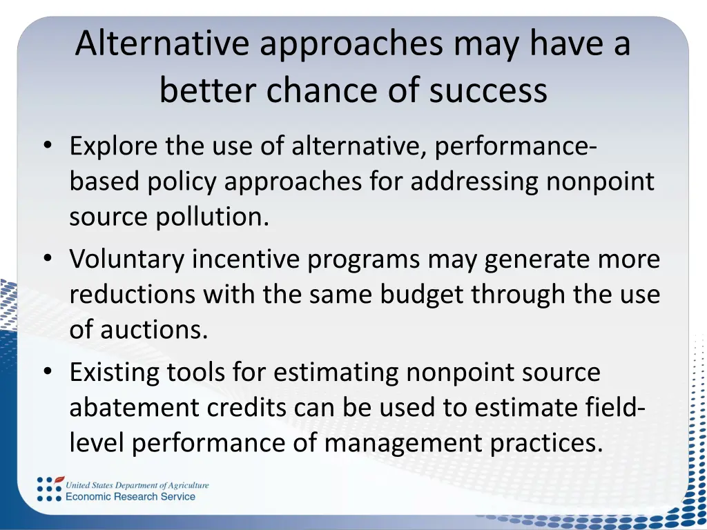 alternative approaches may have a better chance