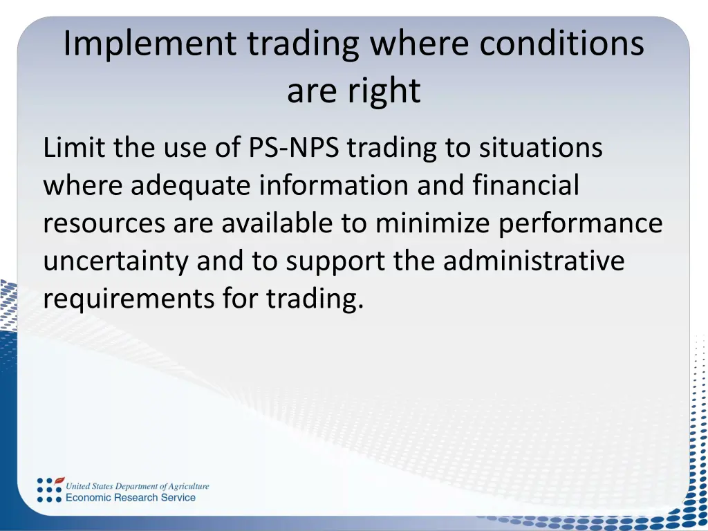 implement trading where conditions are right