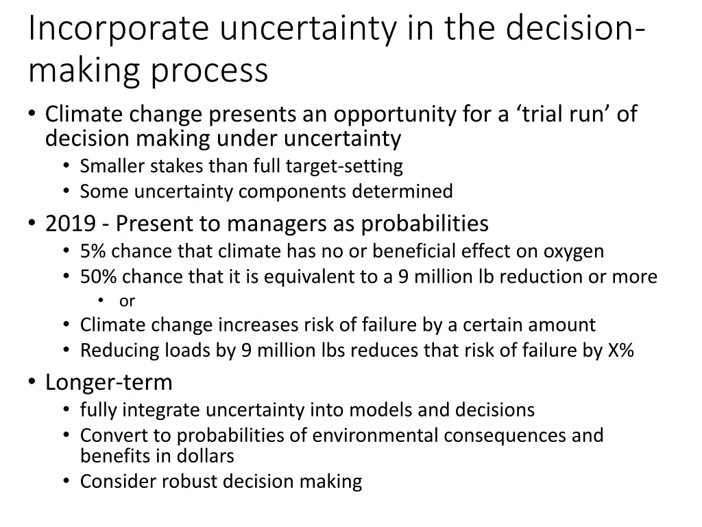 incorporate uncertainty in the decision making