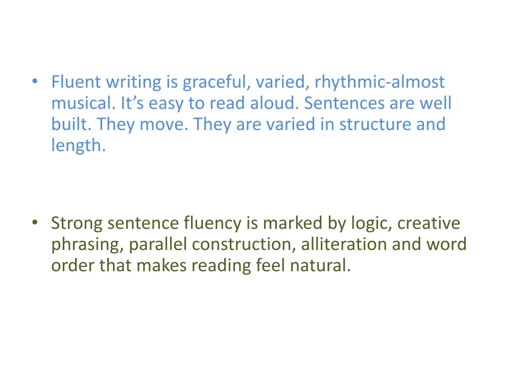 fluent writing is graceful varied rhythmic almost