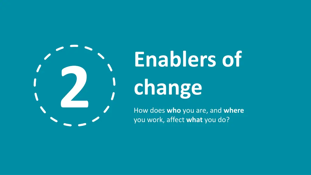 enablers of change