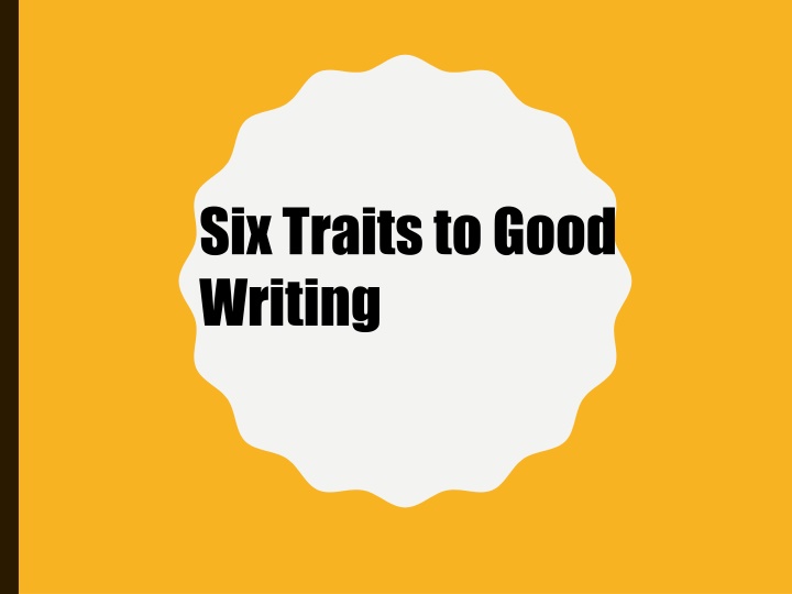 six traits to good writing