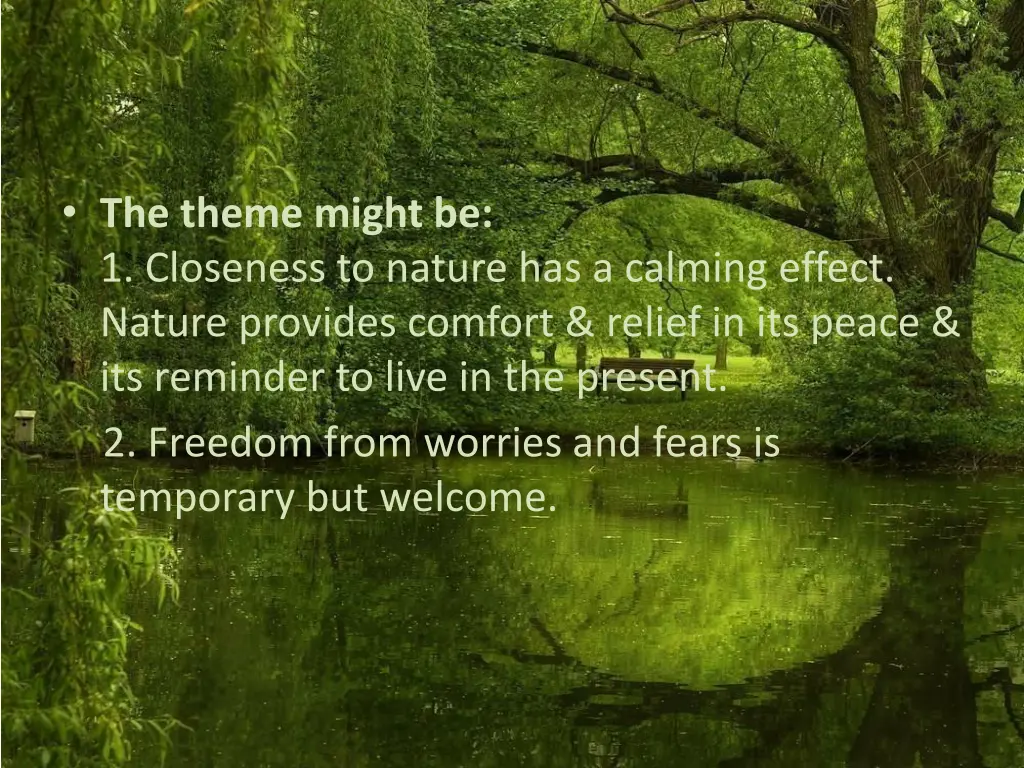 the theme might be 1 closeness to nature