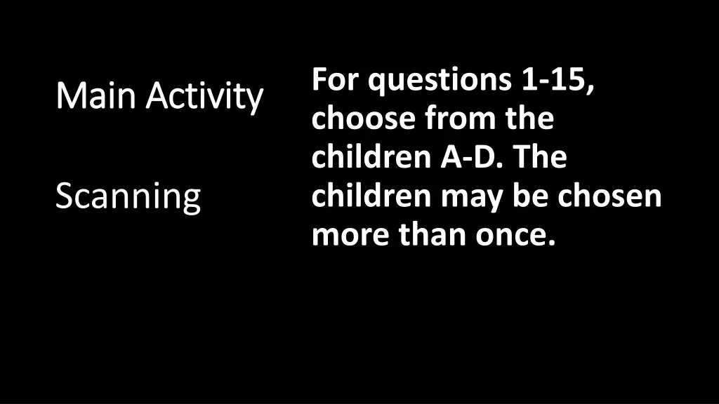 for questions 1 15 choose from the children