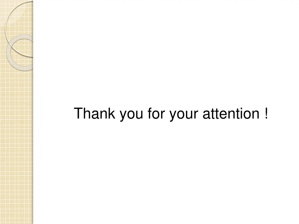 thank you for your attention