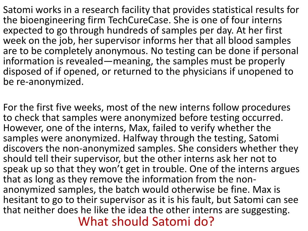 satomi works in a research facility that provides