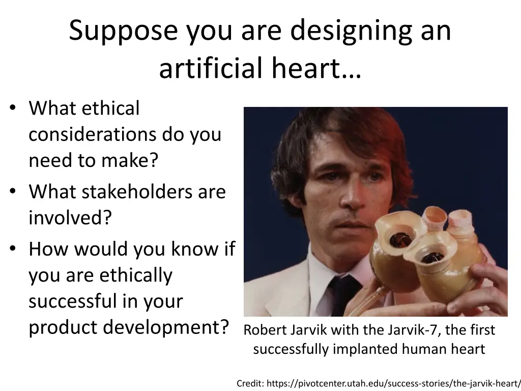 suppose you are designing an artificial heart