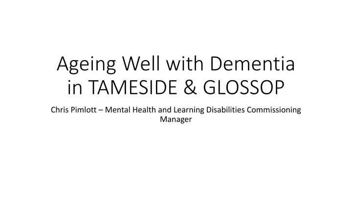 ageing well with dementia in tameside glossop