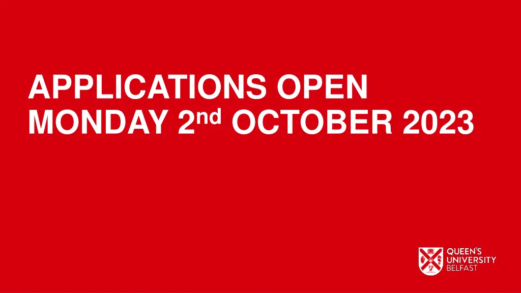 applications open monday 2 nd october 2023