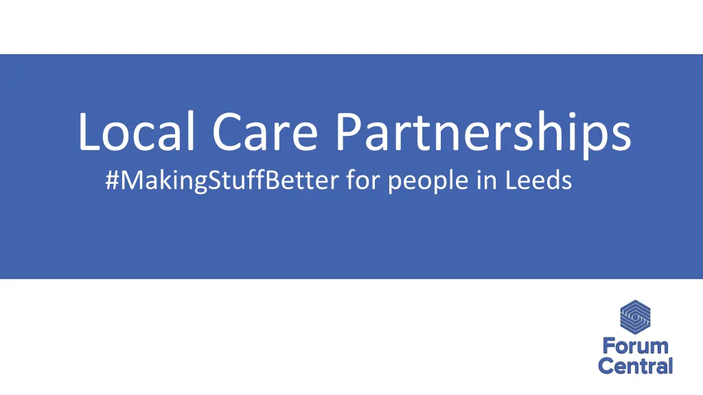 local care partnerships makingstuffbetter