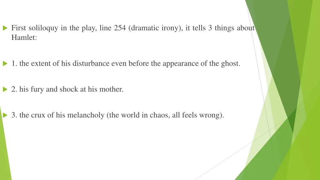 first soliloquy in the play line 254 dramatic