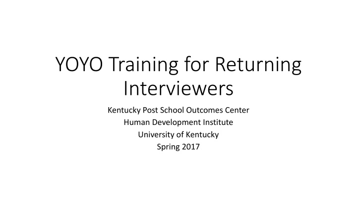 yoyo training for returning interviewers