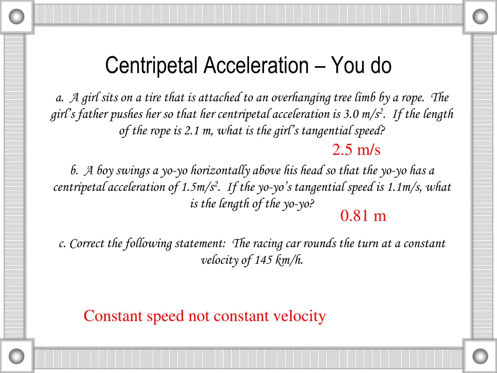 centripetal acceleration you do