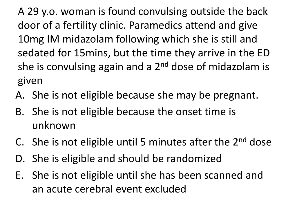 a 29 y o woman is found convulsing outside