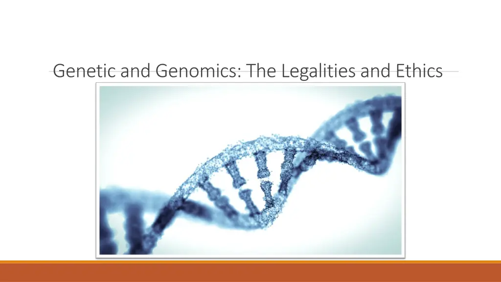 genetic and genomics the legalities and ethics