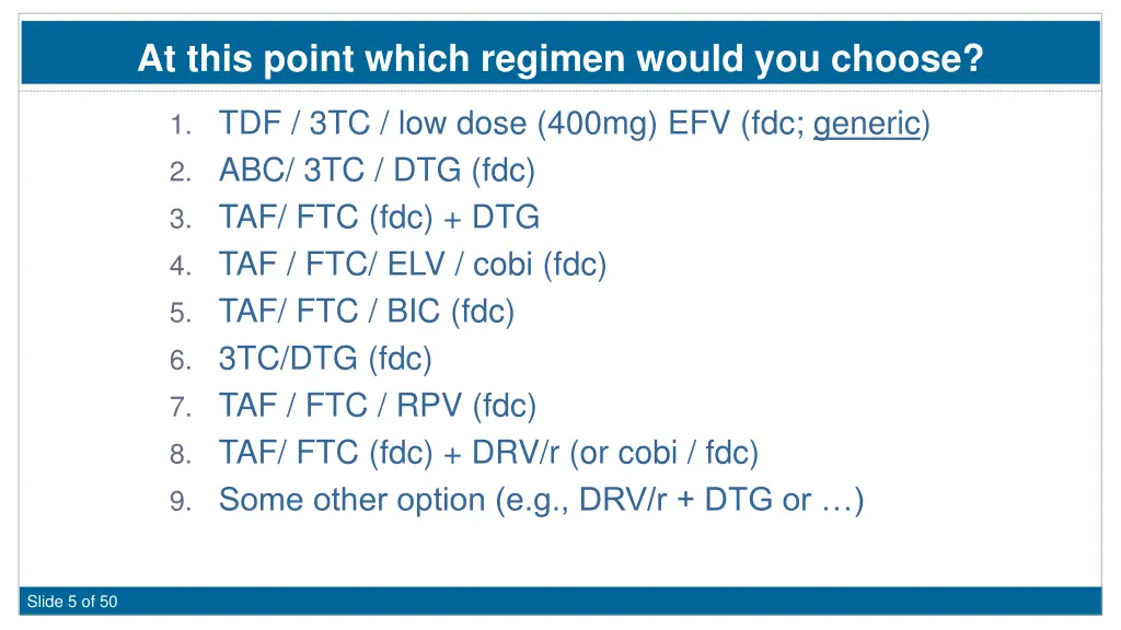 at this point which regimen would you choose