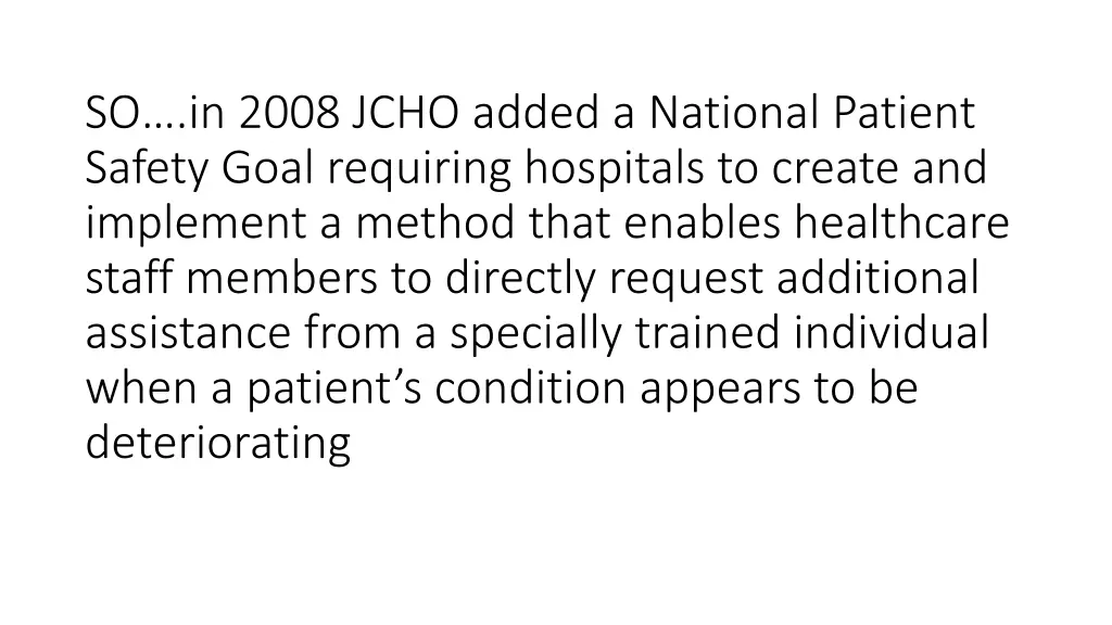 so in 2008 jcho added a national patient safety