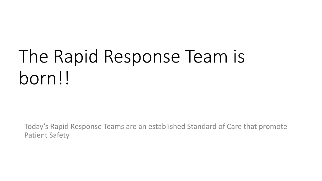 the rapid response team is born