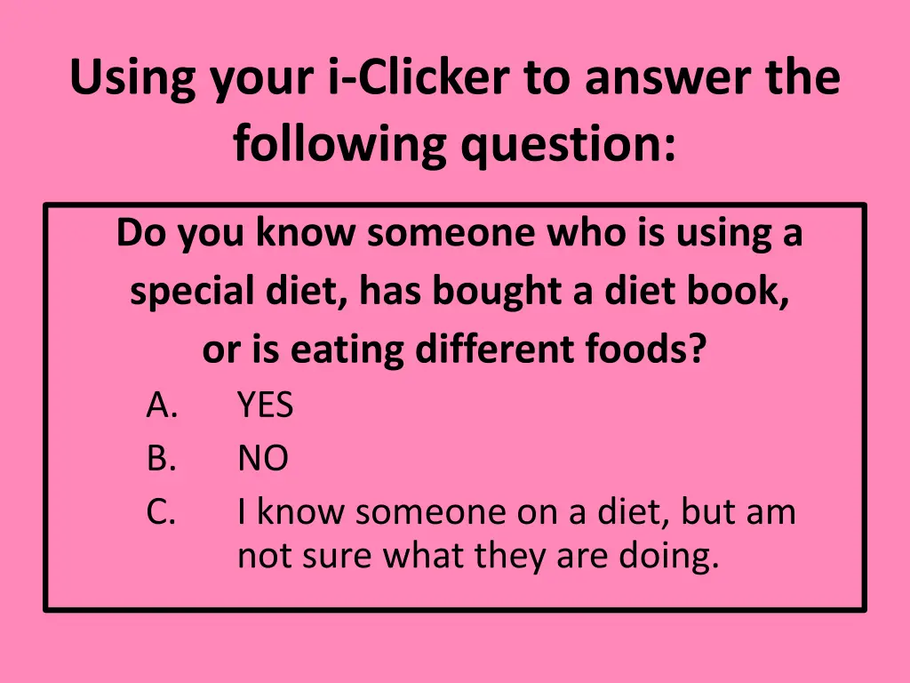 using your i clicker to answer the following 1