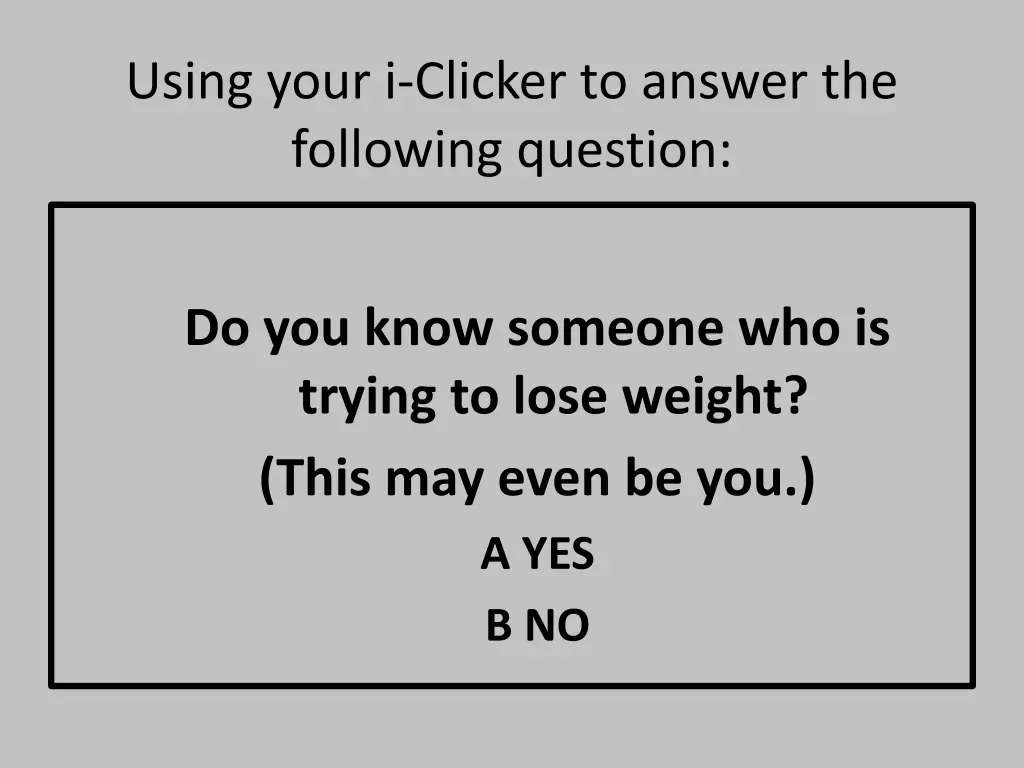 using your i clicker to answer the following