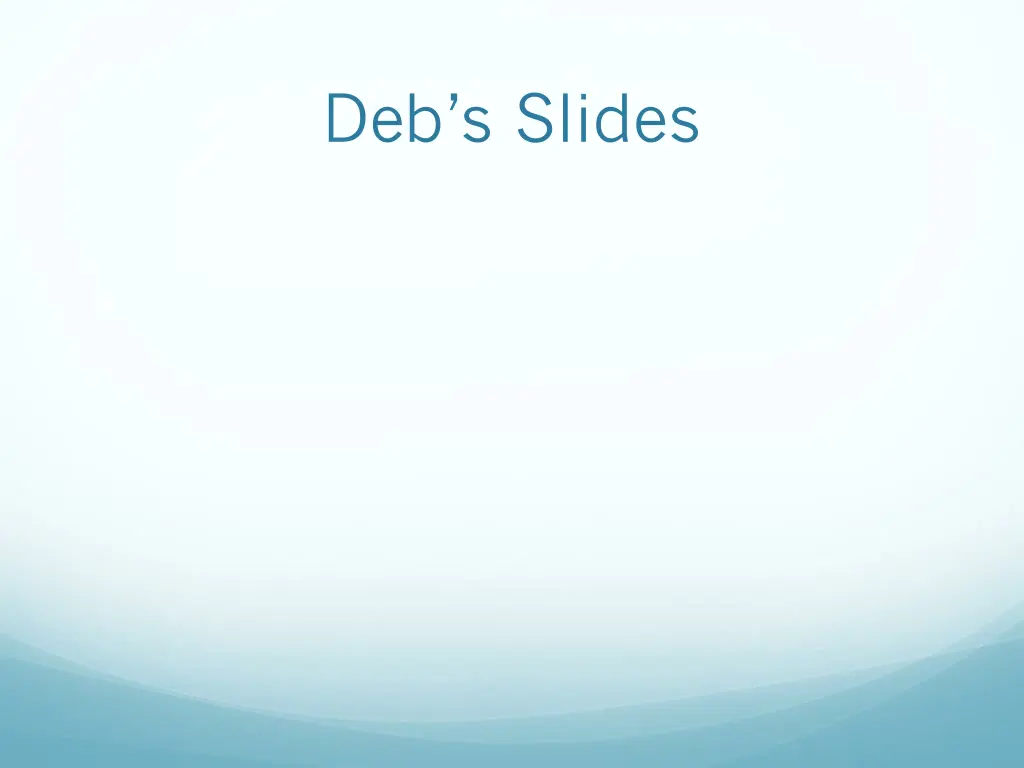 deb s slides