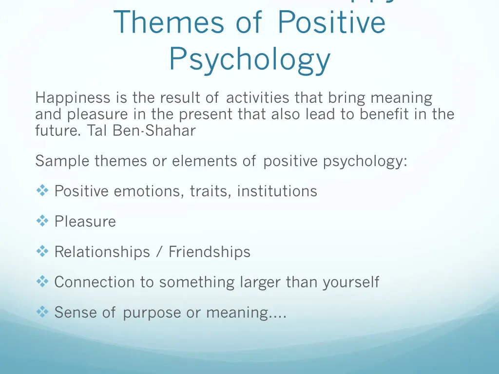 what makes us happy themes of positive psychology