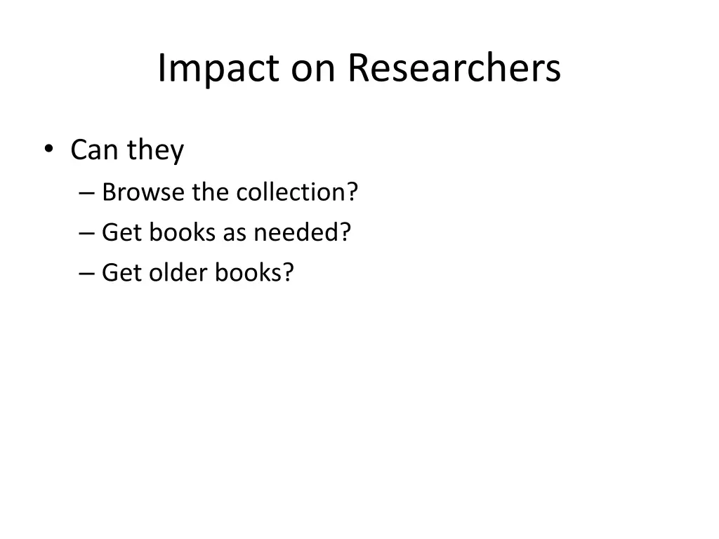 impact on researchers