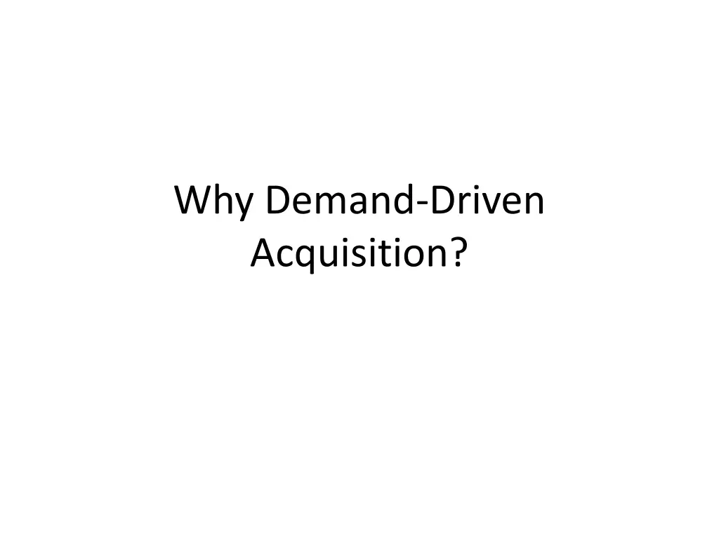 why demand driven acquisition