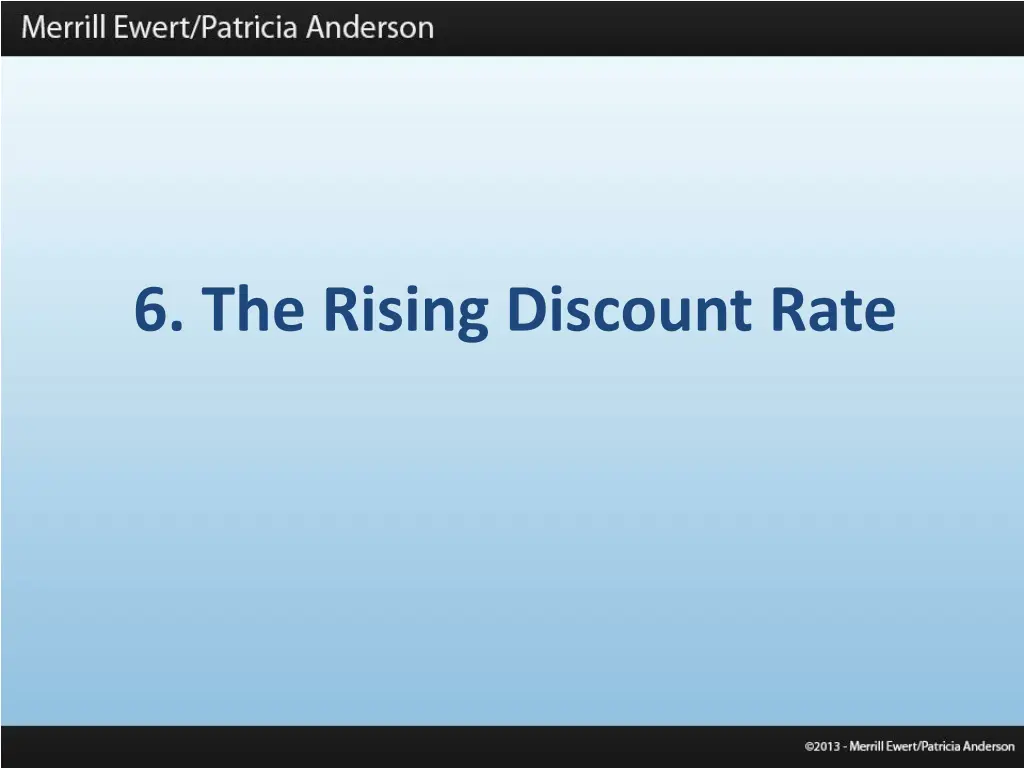 6 the rising discount rate