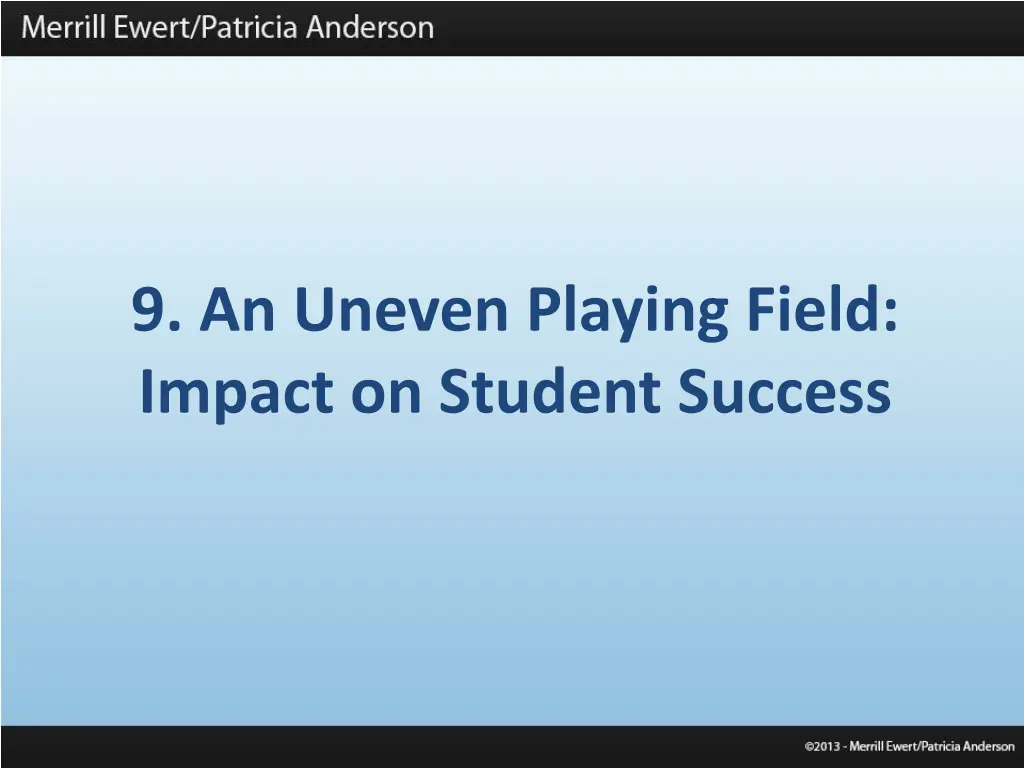 9 an uneven playing field impact on student