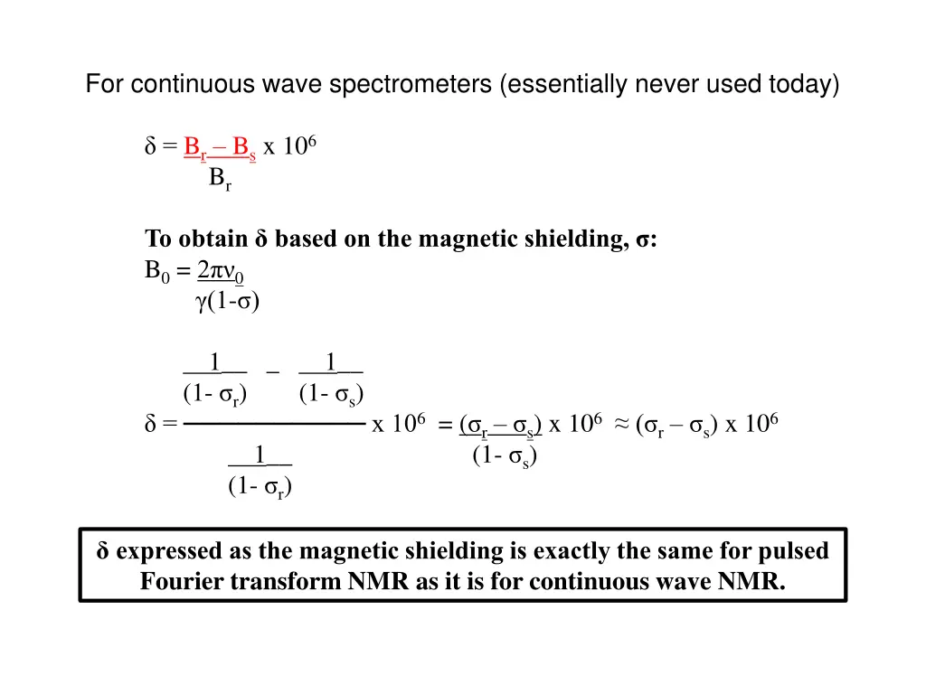 for continuous wave spectrometers essentially