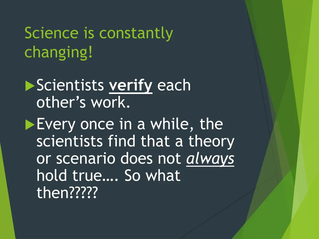 science is constantly changing 1