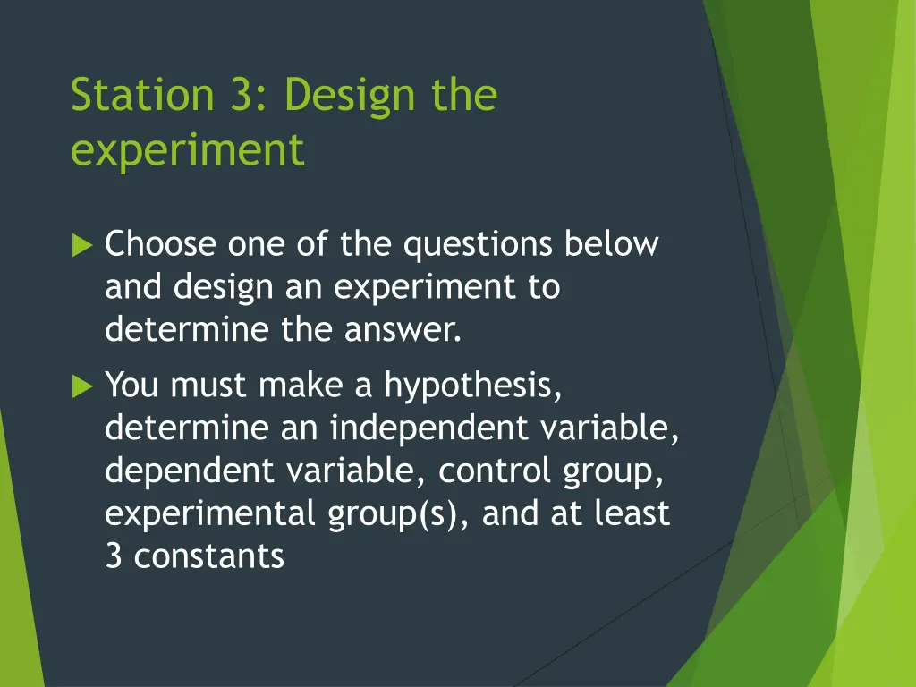 station 3 design the experiment