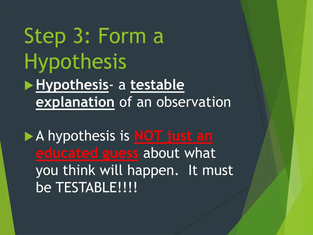 step 3 form a hypothesis hypothesis a testable