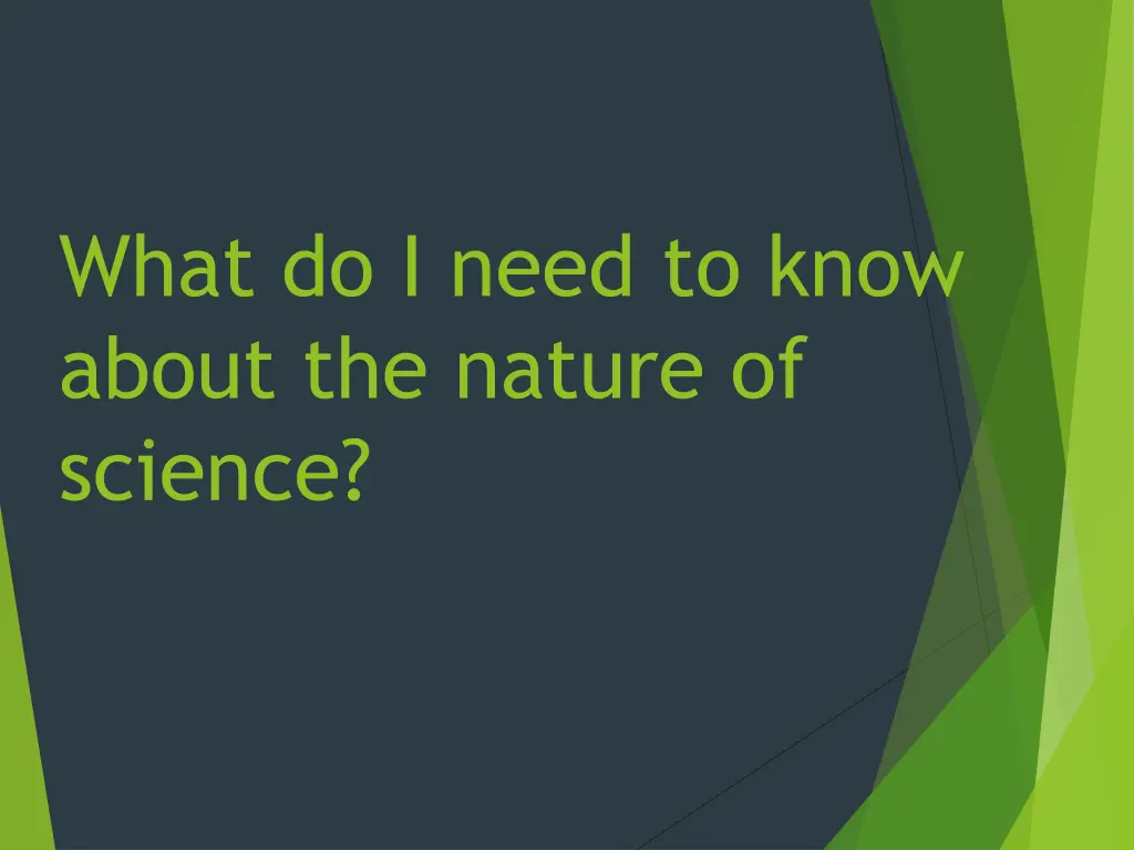 what do i need to know about the nature of science