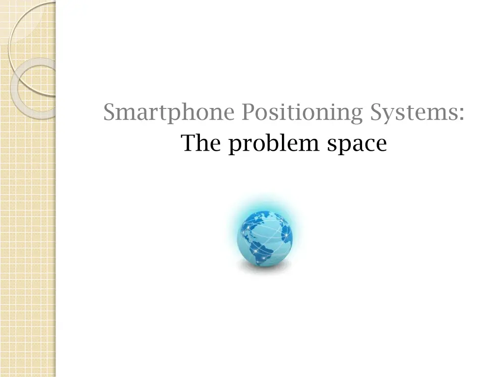 smartphone positioning systems the problem space