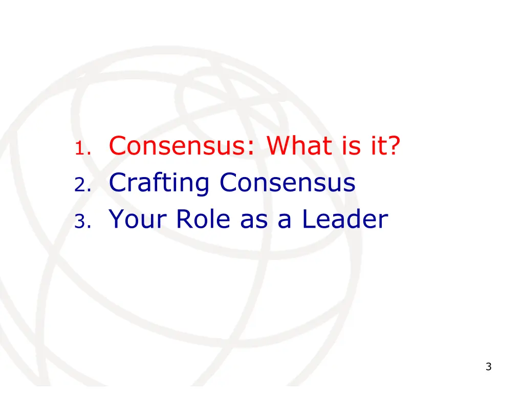 1 consensus what is it 2 crafting consensus