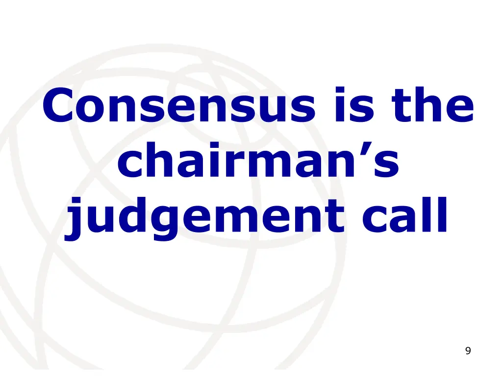 consensus is the chairman s judgement call